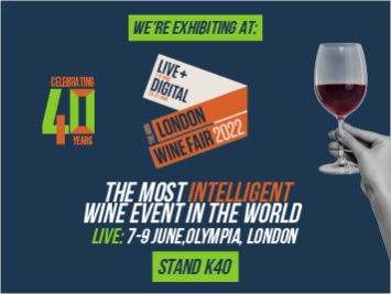 Our wines will be on display at the London Wine Fair 2022